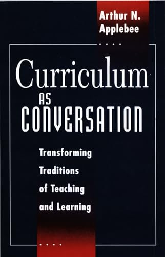 Curriculum as Conversation: Transforming Traditions of Teaching and Learning