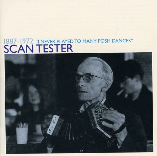 Scan Tester - I Never Played To Many Posh Dances [CD]