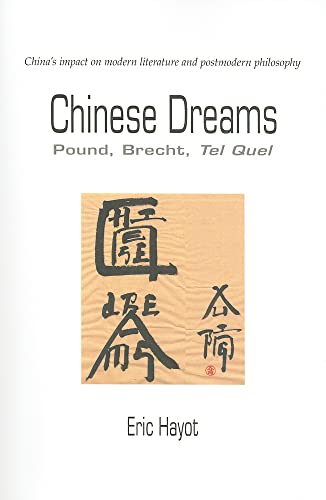 Chinese Dreams : Pound, Brecht, Tel Quel
