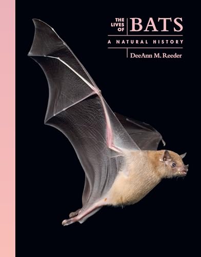 The Lives of Bats : A Natural History