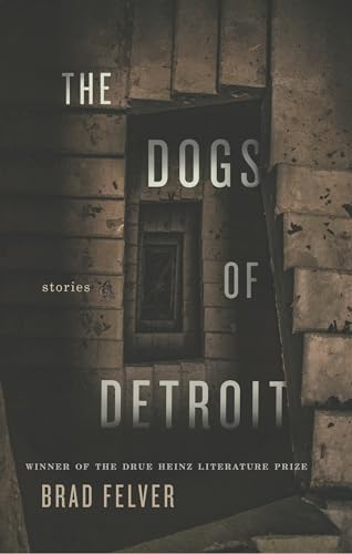 The The Dogs of Detroit : Stories
