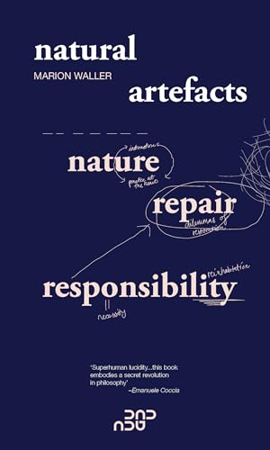 Natural Artefacts: Nature, Repair, Responsibility