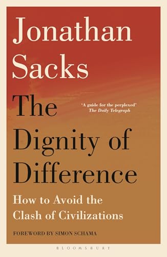 The Dignity of Difference : How to Avoid the Clash of Civilizations New Revised Edition
