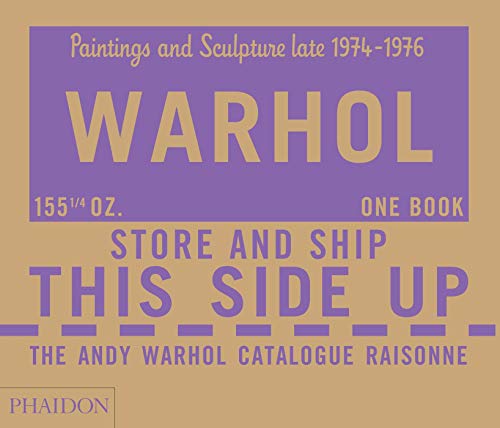 The Andy Warhol Catalogue Raisonne : Paintings and Sculpture late 1974-1976 (Volume 4)