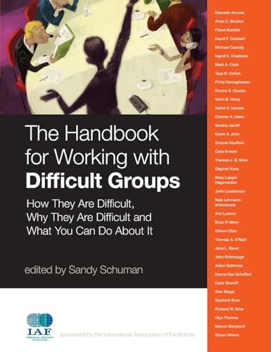 The Handbook for Working with Difficult Groups: How They Are Difficult