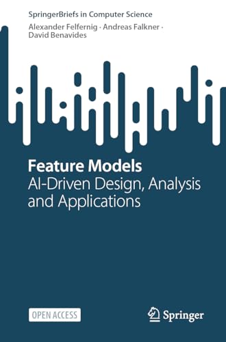 Feature Models : AI-Driven Design, Analysis and Applications
