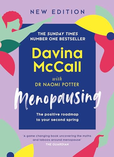 Menopausing : New Edition: the Positive Roadmap to Your Second Spring