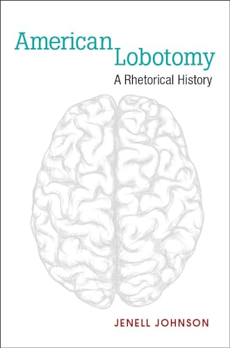 American Lobotomy : A Rhetorical History