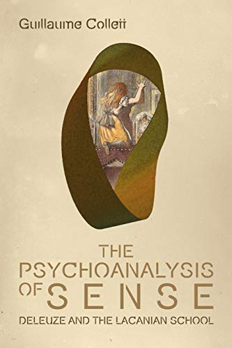 The Psychoanalysis of Sense : Deleuze and the Lacanian School