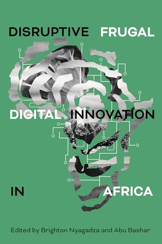 Disruptive Frugal Digital Innovation in Africa