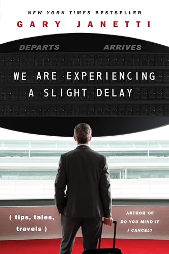 We Are Experiencing a Slight Delay : (tips, tales, travels)