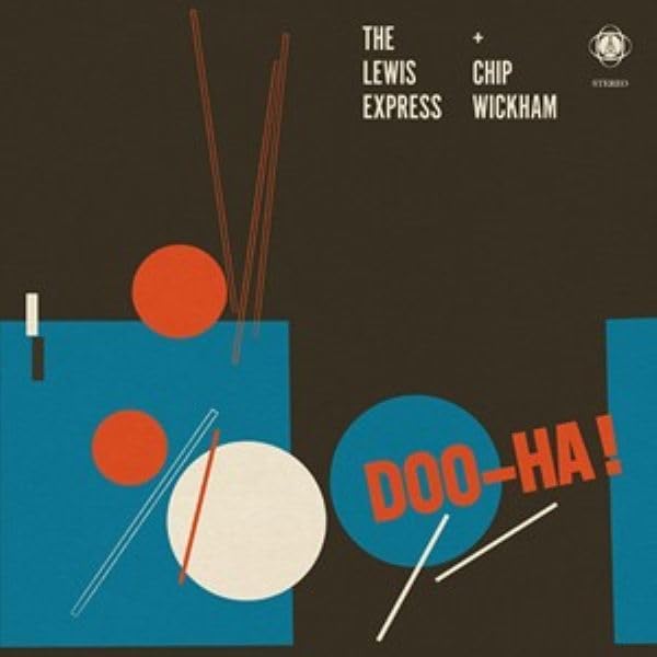 The Lewis Express And Chip Wickham - Doo-ha! [VINYL]