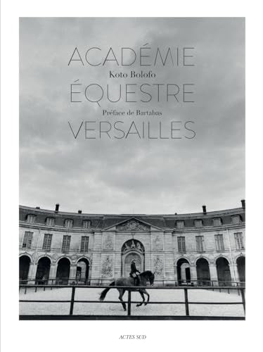 LÂ’Academie equestre de Versailles