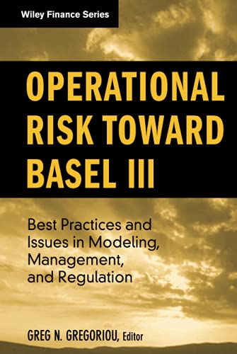 Operational Risk Toward Basel III: Best Practices and Issues in Modeling