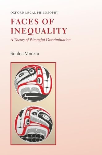Faces of Inequality : A Theory of Wrongful Discrimination