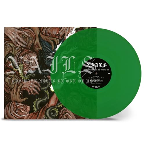 Nails - You Will Never Be One Of Us [VINYL]
