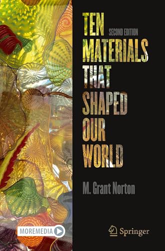 Ten Materials That Shaped Our World