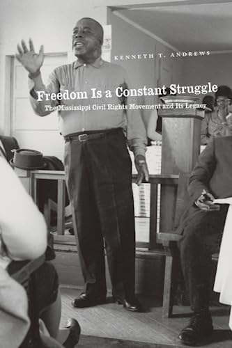 Freedom is a Constant Struggle: The Mississippi Civil Rights Movement and Its Consequences