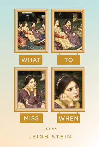 What to Miss When: Poems