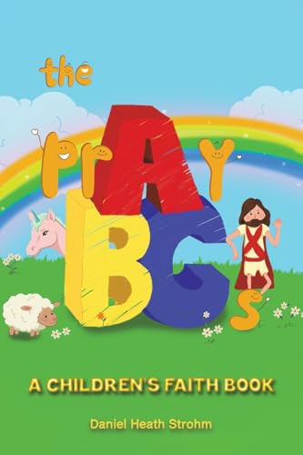 The prAyBCs : A Children's Faith Book