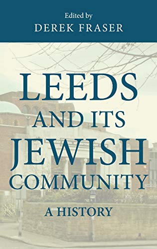 Leeds and Its Jewish community: A history