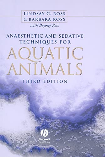 Anaesthetic and Sedative Techniques for Aquatic Animals