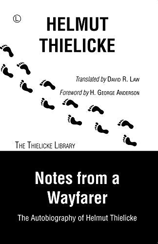 Notes from a Wayfarer: The Autobiography of Helmut Thielicke (Thielicke Library)