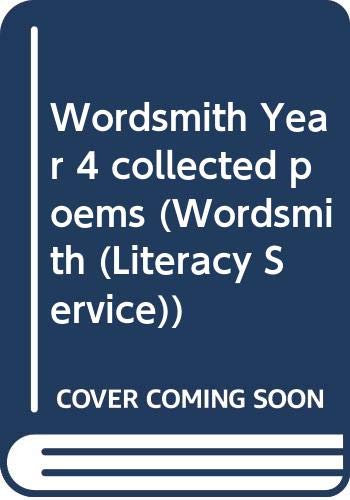 Wordsmith Year 4 collected poems (Wordsmith (Literacy Service))