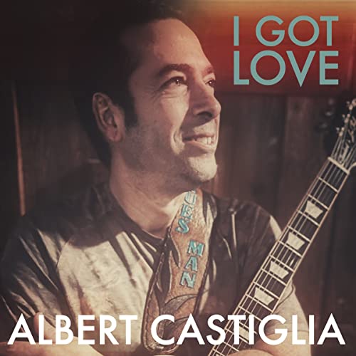 Albert Castiglia - I Got Love [CD]