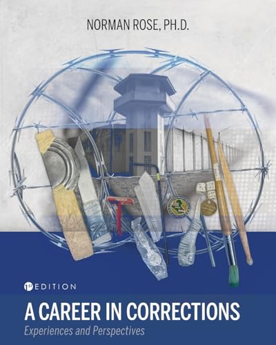 A Career in Corrections : Experiences and Perspectives