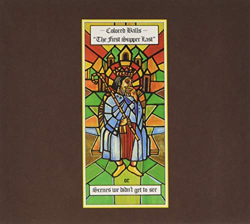 Coloured Balls - The First Supper Last [CD]