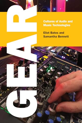 Gear : Cultures of Audio and Music Technologies