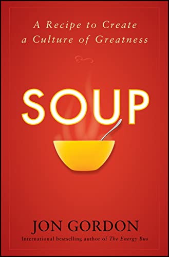 Soup: A Recipe to Nourish Your Team and Culture