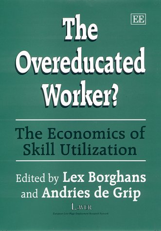 The Overeducated Worker?: The Economics of Skill Utilization