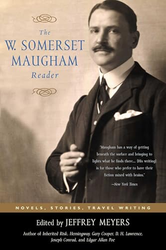 The W. Somerset Maugham Reader : Novels, Stories, Travel Writing