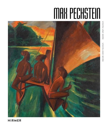 Max Pechstein (Bilingual edition) : Vision and Work