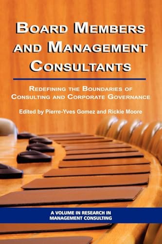 Board Members and Management Consultants : Redefining the Boundaries of Consulting and Corporate Governance