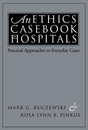Gray book cover with white text: "An Ethics Casebook for Hospitals.