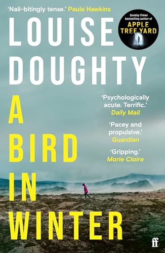 A Bird in Winter : 'Nail-bitingly tense and compelling' Paula Hawkins