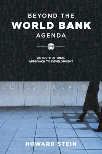 Beyond the World Bank Agenda: An Institutional Approach to Development