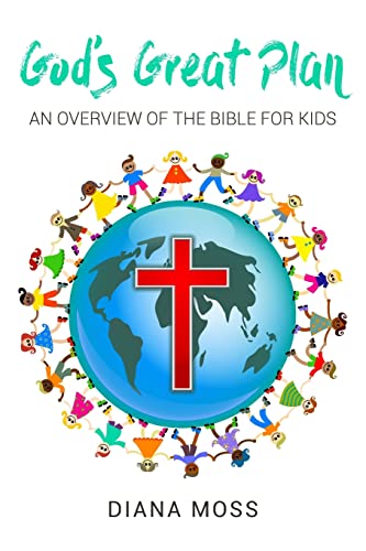 God's Great Plan : An overview of the Bible for Kids