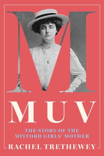 Muv : The Story of the Mitford Girls' Mother