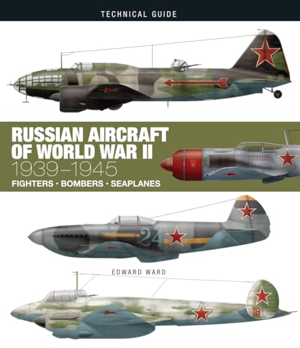 Russian Aircraft of World War II: 1939-1945 (Technical Guides)