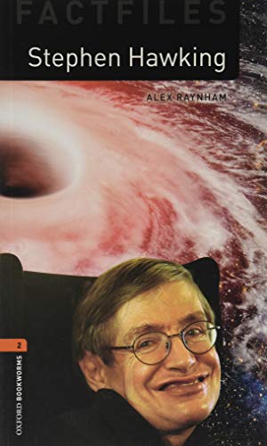 Oxford Bookworms Library: Level Two: Factfile Stephen Hawking