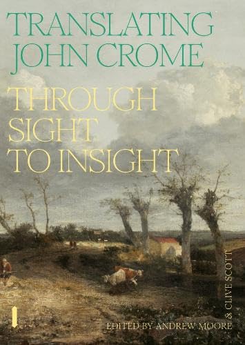 Translating John Crome : Through Sight to Insight