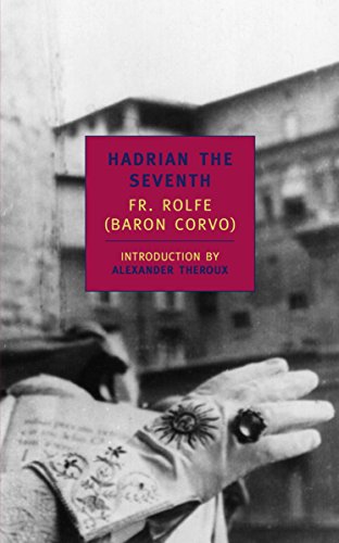 Hadrian The Seventh (New York Review Books (Paperback))
