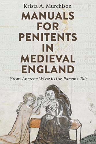 Manuals for Penitents in Medieval England - from Ancrene Wisse to the Parson`s Tale