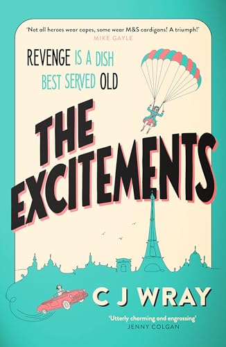 The Excitements : Two sprightly ninety-year-olds seek revenge in this feelgood mystery for fans of Richard Osman