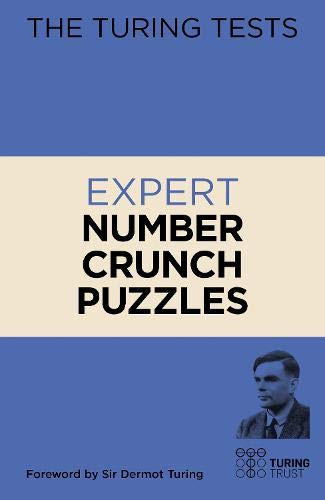 The Turing Tests Expert Number Crunch Puzzles (The Turing Tests, 9)