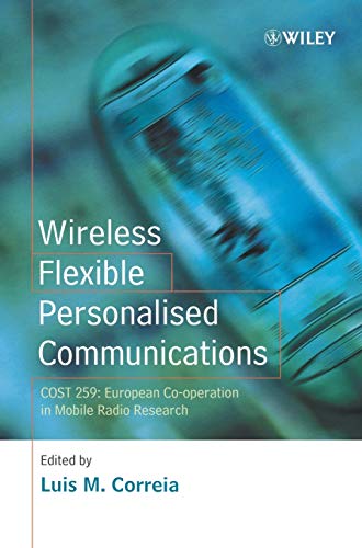 Wireless Flexible Personalised Communications: COST 259: European Co-operation in Mobile Radio Research